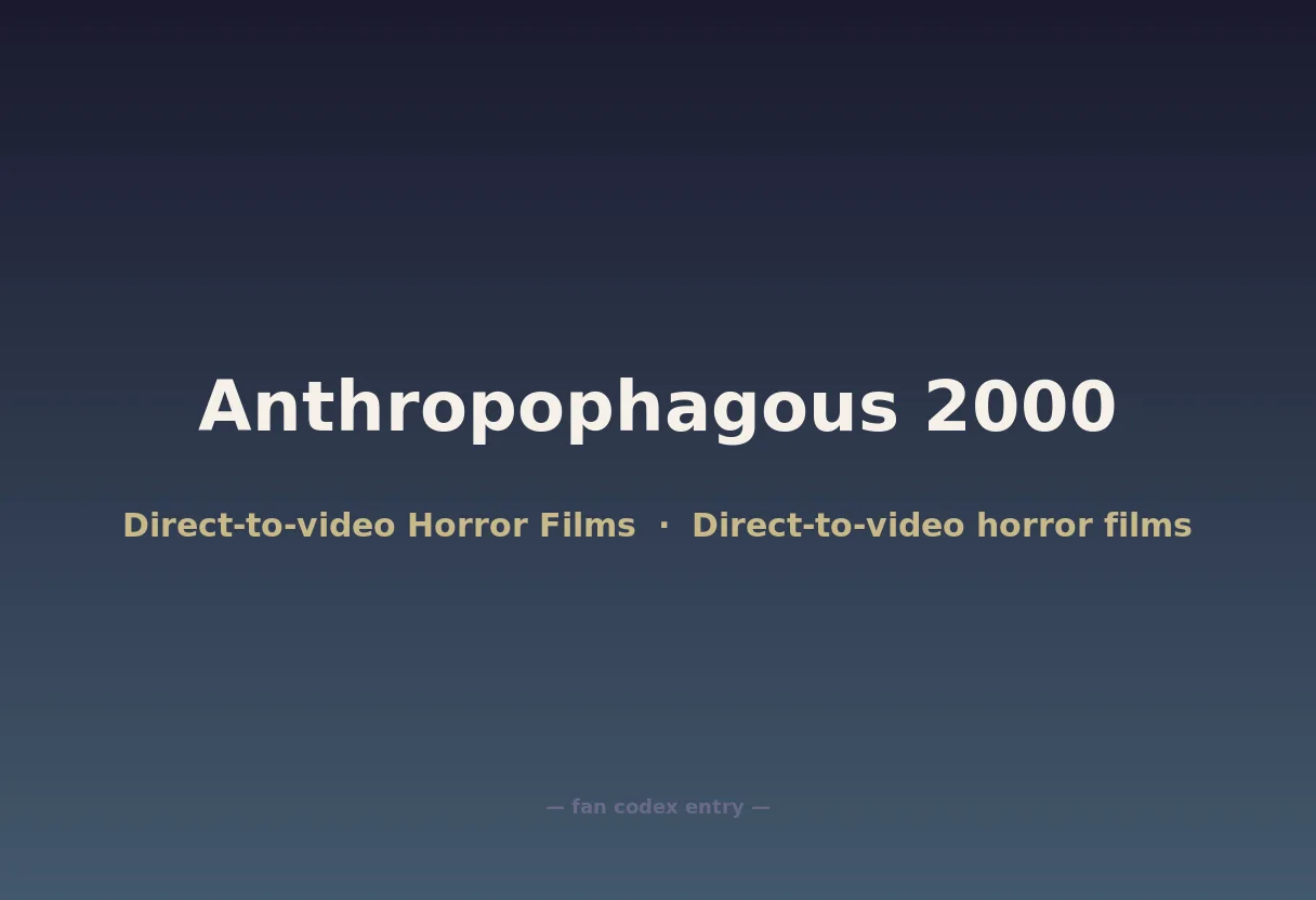 Anthropophagous 2000